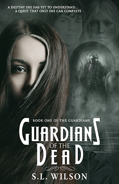 Guardians of the Dead by S.L. Wilson book one of The Guardians YA Fantasy